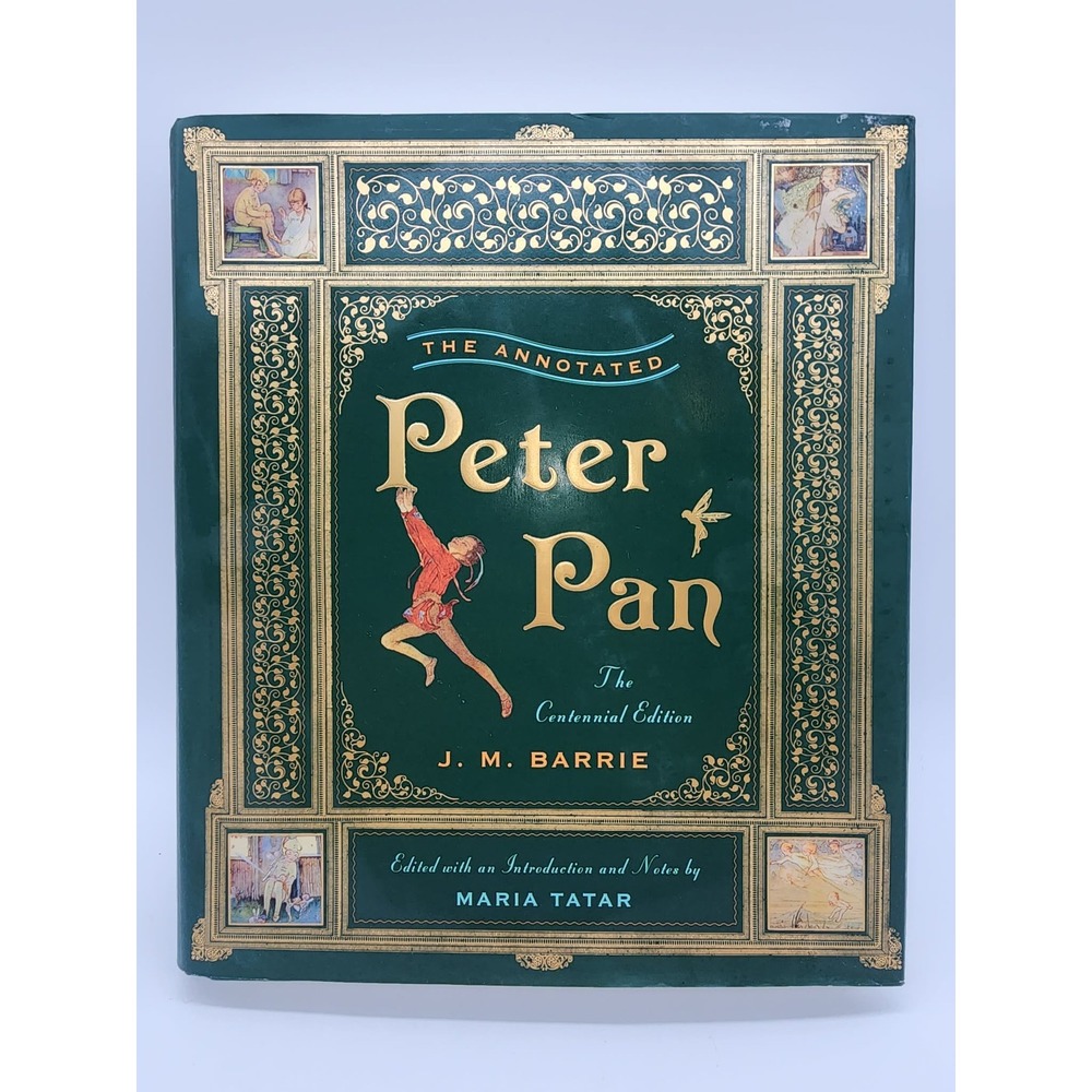 The Annotated Peter Pan Centennial Edition J. M. Barrie Maria Tatar Hardcover‎